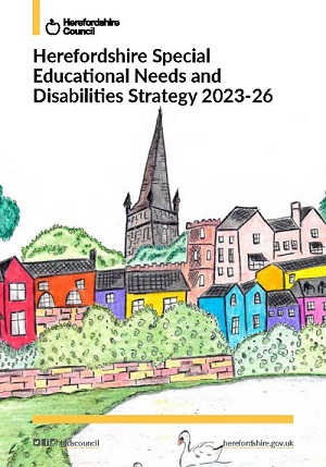 Herefordshire special educational needs and disabilities strategy 2023-26 front cover